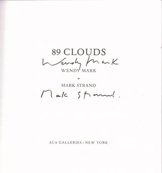 Item #11751 89 Clouds. Mark STRAND, Wendy MARK1