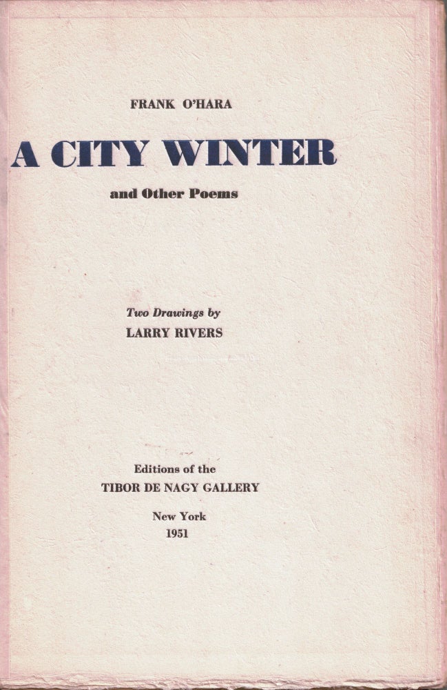 Item #13180 A City Winter and Other Poems. Two Drawings by Larry Rivers. Frank O'HARA.