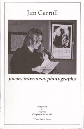 Item #14634 poem, interview, photographs. Jim CARROLL