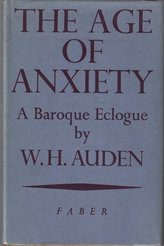 Item #20725 The Age of Anxiety. A Baroque Eclogue. W. H. AUDEN.