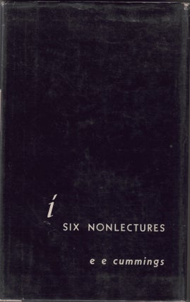 Six Nonlectures. E. E. CUMMINGS.