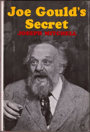 Item #22299 Joe Gould's Secret. Joseph MITCHELL