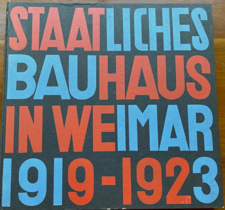 Item #23256 Das Staatliches Bauhaus Weimar, 1919-1923. BAUHAUS, Walter GROPIUS.
