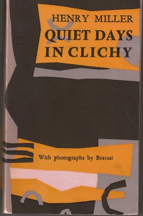 Item #23328 Quiet Days In Clichy. Photographs by Brassai. Henry MILLER
