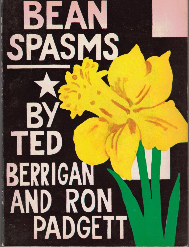 Item #7768 Bean Spasms. Collaborations. Illustrated & Drawings by Joe Brainard. Ted BERRIGAN, Ron PADGETT.